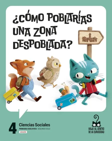 Proyecto: Viaje Al Centro de la Curiosidad. Ciencias Sociales 4 [Aragón]