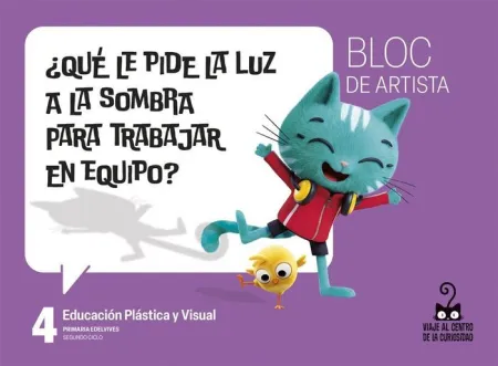 Proyecto: Viaje Al Centro de la Curiosidad. Educación Plástica y Visual 4 - Bloc