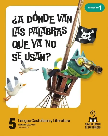Proyecto: Viaje Al Centro de la Curiosidad. Lengua Castellana y Literatura 5. Tr