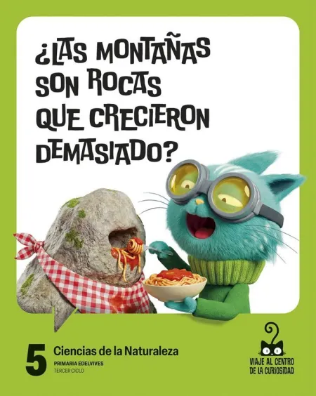 Proyecto: Viaje Al Centro de la Curiosidad. Ciencias de la Naturaleza 5