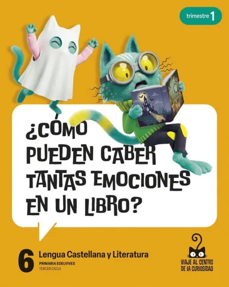 Proyecto: Viaje Al Centro de la Curiosidad. Lengua Castellana y Literatura 6. Tr