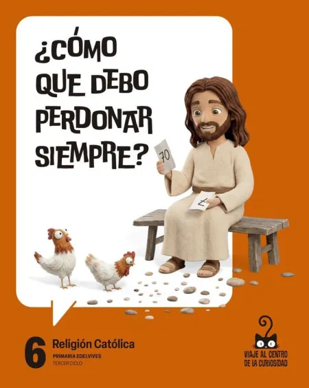 Proyecto: Viaje Al Centro de la Curiosidad. Religión Católica 6
