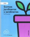 NIVEL I - SOMOS JARDINEROS Y JARDINERAS LAS PLANTAS - 1º ED. PRIM.