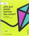 NIVEL II: DE QUE ESTAN HECHAS LAS COSAS. LA MATERIA Y LOS MATERIALES - 3PRIMARIA