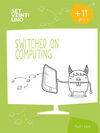 SET21 ESP SWITCHED ON COMPUTING NIVEL 6 11-12AÑOS