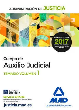 Cuerpo de Auxilio Judicial de la Administración de Justicia. Temario Volumen 1