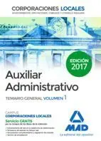 Auxiliares Administrativos de Corporaciones Locales. Temario General Volumen 1