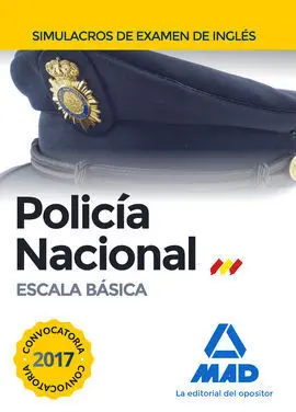 Escala Básica de Policía Nacional. Simulacros de Examen de Inglés