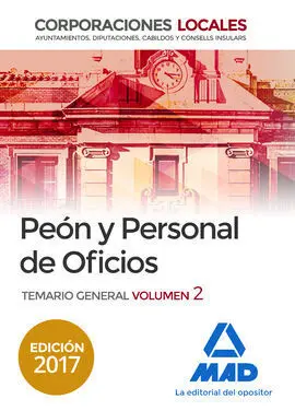 Peones y Personal de Oficios de Corporaciones Locales. Temario General Volumen 2