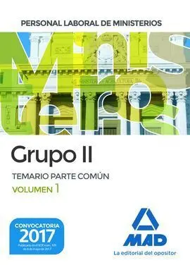Personal Laboral de Ministerios Grupo Ii. Temario Parte Común Volumen 1