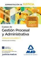 Cuerpo de Gestión Procesal y Administrativa de la Administración de Justicia (Promoción Interna). Temario Volumen 1