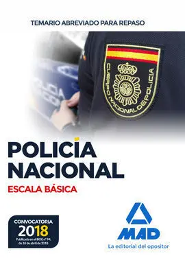 Policía Nacional Escala Básica. Temario Abreviado para Repaso