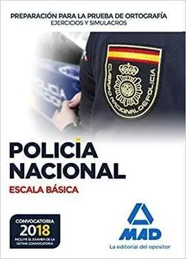 Policía Nacional Escala Básica Preparación para la Prueba de Ortografía. Ejercic