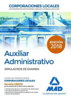 Auxiliar Administrativo de Corporaciones Locales. Simulacros de Examen