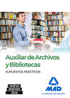 AUXILIAR ARCHIVOS Y BIBLIOTECAS 2018 : SUPUESTOS PRACTICOS