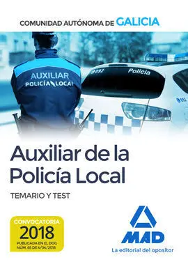 Auxiliar de la Policía Local de la Comunidad Autónoma de Galicia. Temario y Test