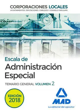 Escala de Administración Especial. Corporaciones Locales. Temario General Volume