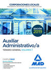 AUXILIAR ADMINISTRATIVO DE CORPORACIONES LOCALES. TEMARIO GENERAL VOLUMEN 1