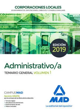 Administrativo de las Corporaciones Locales. Temario General Volumen 1