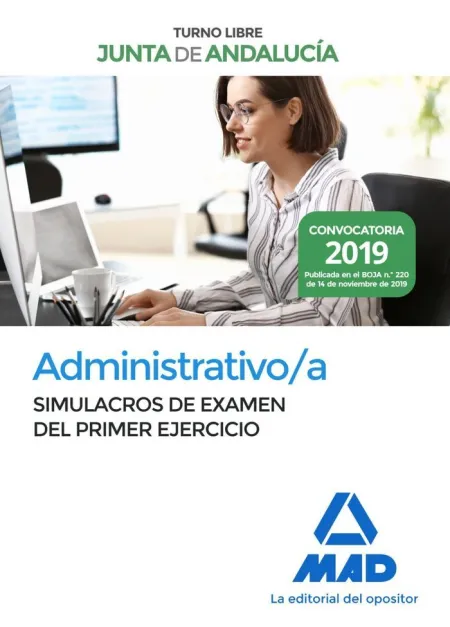 Administrativo de la Junta de Andalucía Turno Libre. Simulacros de Examen del Pr