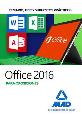 Office 2016 para Oposiciones: Temario, Test y Supuestos Prácticos