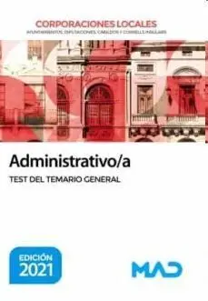 Administrativo/A de Corporaciones Locales. Test del Temario General