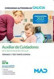Auxiliar de Cuidadores de la Administracion General. Temario y Test Parte Común