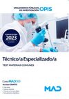 TÉCNICO/A ESPECIALIZADO/A ORGANISMOS PUBLICOS DE INVESTIGACION OPIS TEST MATERIAS COMUNES