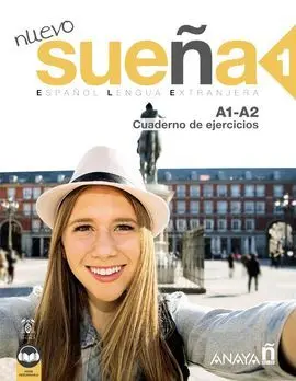 Nuevo Sueña 1. A1-A2 Cuaderno de Ejercicios