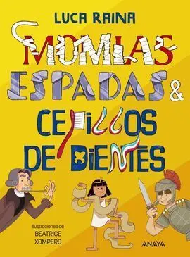 Momias, Espadas