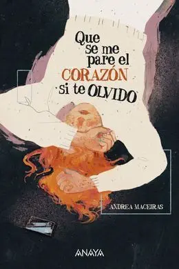 Que se me Pare el Corazon si te Olvido