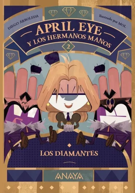 April Eye y los Hermanos Manos 2. Los Diamantes