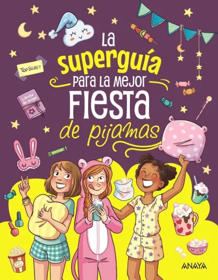 Superguia para la Mejor Fiesta de Pijamas, la