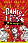 DANTE I. FERNO NO ES UN PRINGAO