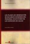 LOS PLANES DE ORDENACIÓN DE RECURSOS HUMANOS DEL PERSONAL ESTATUTARIO DE LOS SERVICIOS DE SALUD