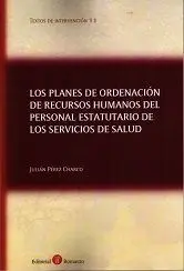 Los Planes de Ordenación de Recursos Humanos del Personal Estatutario de los Servicios de Salud