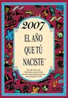 2007 EL AÑO QUE TÚ NACISTE