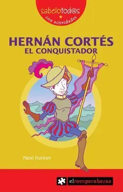 Hernán Cortés, el Conquistador