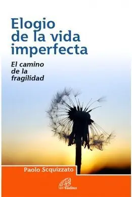 Elogio de la Vida Imperfecta