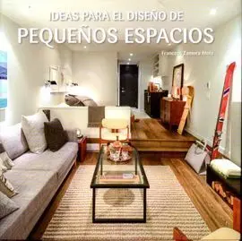 Ideas para el Diseño de Pequeños Espacios