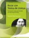 Rezar con Teresa de Lisieux
