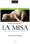 PREPARAR, VIVIR Y AGRADECER LA MISA