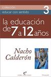 EDUCAR CON SENTIDO. 3: LA EDUCACIÓN DE 7 A 12 AÑOS