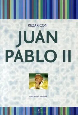 Rezar con Juan Pablo Ii