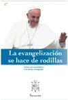 LA EVANGELIZACIÓN SE HACE DE RODILLAS