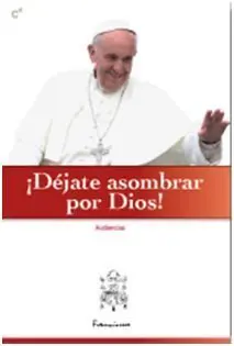 ¡Déjate Asombrar por Dios!