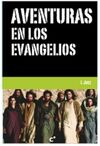 AVENTURAS EN LOS EVANGELIOS