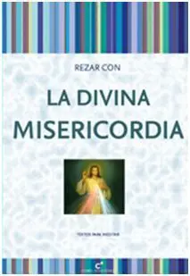 Rezar con la Divina Misericordia