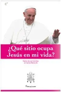 ¿Qué Sitio Ocupa Jesús en mi Vida?