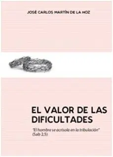 El Valor de las Dificultades
